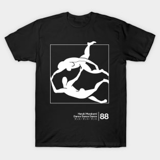 Dance Dance Dance / Minimalist Graphic Design Artwork Tribute T-Shirt